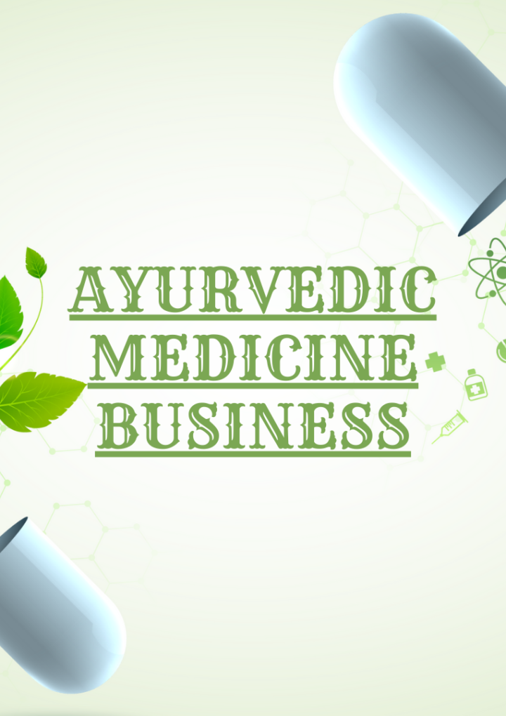 AN EASY WAY TO GET INTO THE AYURVEDIC MEDICINE BUSINESS IN INDIA